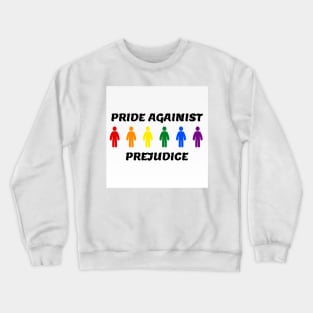 pride against prejudice Crewneck Sweatshirt